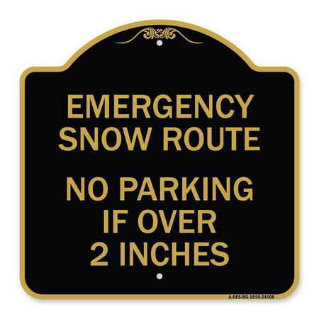 SIGNMISSION Emergency Snow Route No Parking Emergency Snow Route No Parking If Over 2 Inches, BG-1818-24108 A-DES-BG-1818-24108